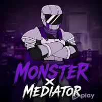 Monster X Mediator
                  
  